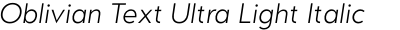 Oblivian Text Ultra Light Italic